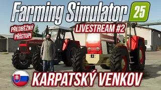 FARMING SIMULATOR 25 KARPATSKÝ VENKOV (Předběžný přístup) | STREAM #2 | 26.1.2026