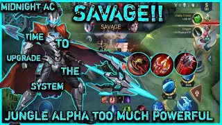 SAVAGE!! REWORK ALPHA | JUNGLE ALPHA TOO MUCH POWERFUL | ALPHA GAMEPLAY 2021 | MIDNIGHT AC