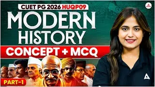 CUET PG 2026 HUQP09 | Modern History – 1 | Concepts + MCQs
