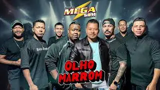 BANDA MEGA SOM - OLHO MARROM - MÚSICA NOVA