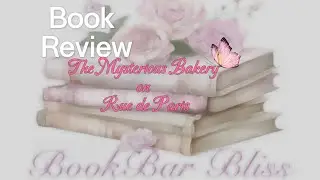 Book Review - The Mysterious Bakery on rue de Paris