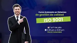 Curso Avanzado de Calidad ISO 9001