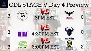 CDL Stage 5 Day 4 Preview-Optic vs Subliners -Ultra vs Rokkr -LAThieves vs Ravens-COD League Esports