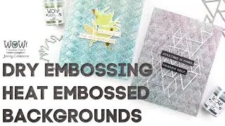 Dry Embossing Heat Embossed Backgrounds | WOW! Embossing