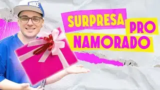 VLOG: SURPRESA DE ANIVERS&Aacute;RIO PRO NAMORADO - Lorelay Fox