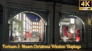 London Christmas Window Displays Walk🛍️ AMAZING displays of the legendary Fortnum & Mason!! [4K]