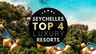 BEST LUXURY RESORTS IN THE SEYCHELLES 2022 🏆⭐️ Top 4 of the best 5* hotels in the Seychelles 4K
