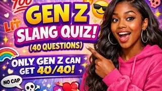 Gen Z Slang Quiz (40 Questions) |Only Gen Z Can Get 40/40 on This Slang Quiz 😎🔥