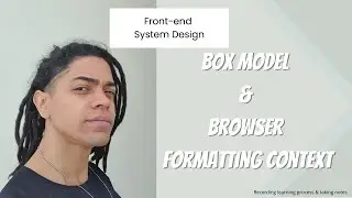 Front-end System Design : Box Model & Formatting Context