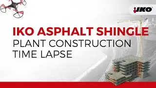 IKO Roof Shingle Plant Construction Time Lapse - Hillsboro, TX