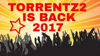 TORRENTZ2 NOT WORKING   SOLVED LATEST 2017