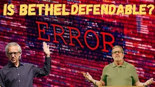 Indefensible Bethel- What we need not forget!