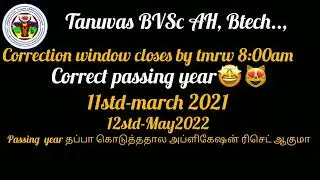 TANUVAS BVSC AH, BTECH correct passing year