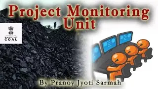 Project Monitoring Unit by Ministry of Coal | Coal Mining in India | Decline of Global Energy |