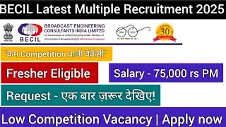 BECIL LATEST MULTIPLE VACANCIES OUT 2025 | FRESHERS ELIGIBLE | CHECK FULL DETAIL NOTIFICATION
