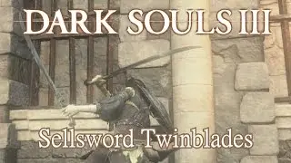 Sellsword Twinblades Moveset (Dark Souls 3)