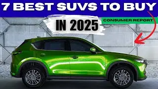7 Most Reliable SUVs You Can Buy in 2025, Based on Consumer Reports
