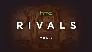 HTC Rivals | Vol. 2: Stamina