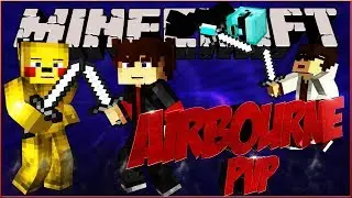 Minecraft: AirBourne PVP! w/Friends!