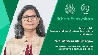 Lecture 15: Demonstration of Urban Ecosystem and Water