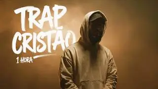 TRAP GOSPEL - MIX 2026 | 1 Hora de Adoração Sem Parar