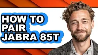 How to Pair Jabra 85t - Easy Guide