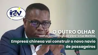 O OUTRO OLHAR - Empresa chinesa vai construir o novo navio de passageiros