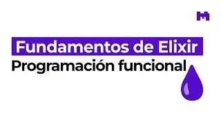 ¿Qué es la programación funcional (como la de Elixir)?