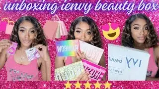 Naturally Unboxing IENVY Beauty Box
