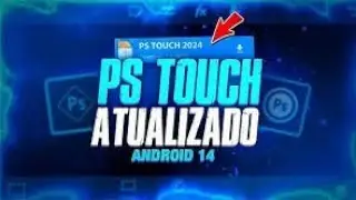 PS TOUCH! Apk funcionando no Android 14! Edite suas fotos! ATUALIZADO 2025