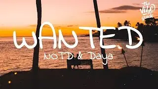 NOTD & Daya - Wanted (Lyrics)