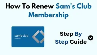 How To Renew Sam's Club Membership