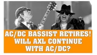 AC/DC News: Bassist Cliff Williams Announces Retirement! Will They Continue With Axl Rose?