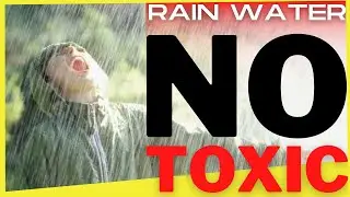 RAIN WATER IS TOXIC, Prep Now | Prepping | Shtf 2022