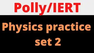 polytechnic physics practice set 2