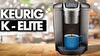 Keurig K-Elite｜Идеальный кофе каждый раз