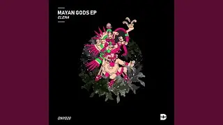 Mayan Gods (Original Mix)