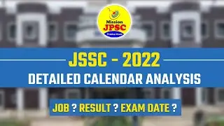 JSSC - 2022 : Detailed Calendar Analysis || JSSC Exam Date ||  JSSC Exam || Mission JPSC