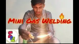 Mini Gas Welding - make at home | SUPERPOWEREXPERIMENTS | Altamash Khan |