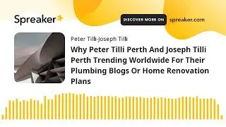 Why Peter Tilli Perth And Joseph Tilli Perth Trending Worldwide For Their Plumbing Blogs Or Home Ren