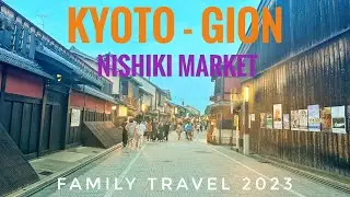 #121 Khám Phá Phố Cổ Gion Kyoto, Chợ Nishiki, Sông Kamo | Gion Street, Nishiki Market, Kamo River