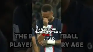 The Best Football Player At Every Age | #worldcup #football #messi #foryou #ronaldo #neymar #soccer
