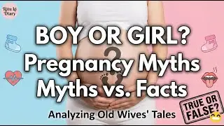 10 Signs | You&rsquo;re Having | a Boy | Fact or Fiction? |