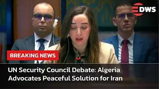 WATCH: Algeria at UN Stresses JCPOA and Diplomacy to Avoid Iran Nuclear Escalation | AC14