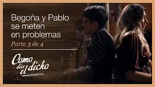 Como dice el dicho 3/4: Bego&ntilde;a y Pablo son secuestrados | Humildad...