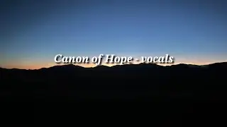 Canon of Hope by Mark Burrows - vocals and lyrics