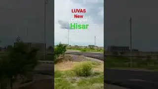 LUVAS New Campus Hisar Haryana 🇮🇳🇮🇳