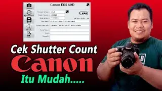 Cara Cek Jumlah Shutter Kamera Canon | Shutter Count Canon