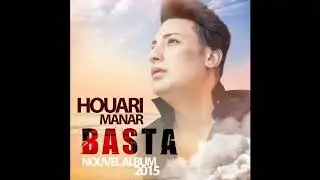 01  Min Nchouf Fi Mreyti   Houari Manar  Basta 2015 Rai Dz Jdid