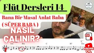 Yan Flüt #Flut Dersi #14 - Bana Bir Masal Anlat Baba (Süper Baba)  #nasıl Çalınır ? #yanflüt #flute